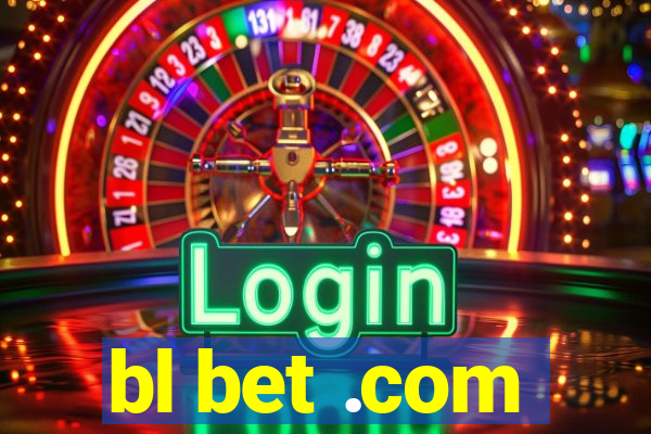 bl bet .com